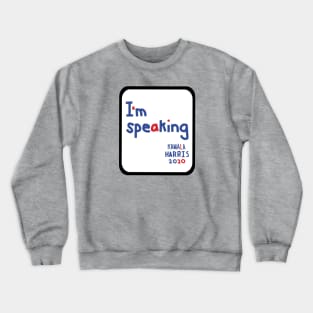 Framed Im Speaking says Kamala Harris Memes Crewneck Sweatshirt